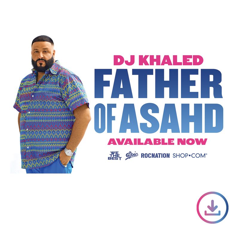 DJ Khaled Father of Asahd Album Digital Download #DJKhaledXShopcom #FatherofAsahdXShopcom